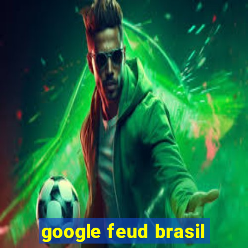 google feud brasil